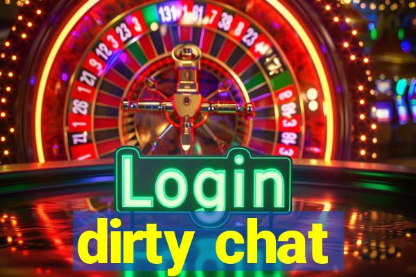 dirty chat